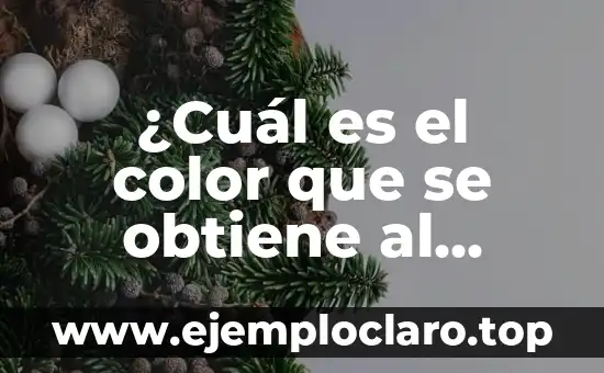 ¿Cuál es el color que se obtiene al mezclar rojo y azul?