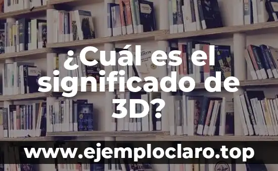 ¿Qué es una Centrifuga? Definición y Usos 8 ¿Cuál es el significado de 3D?