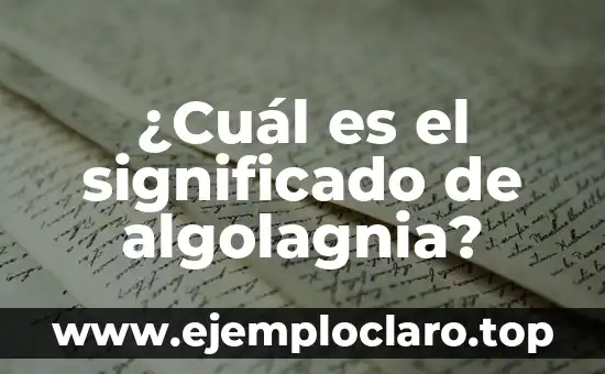 Significado y Definición de la Ciencia 4 ¿Cuál es el significado de algolagnia?