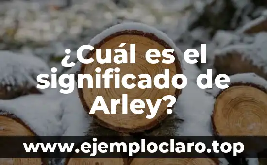 ¿Cuál es el significado de Arley?