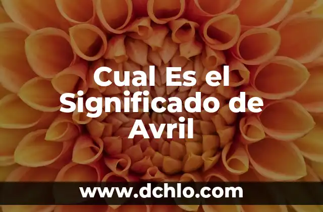 Significado y Concepto de Alma 8 Cual Es el Significado de Avril