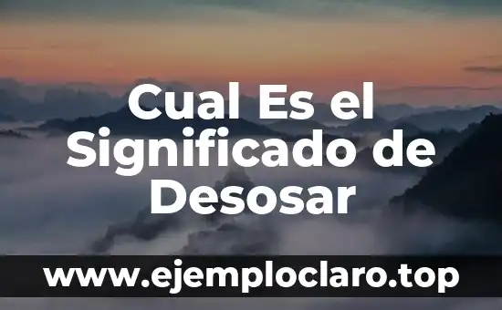 Cual Es el Significado de Desosar