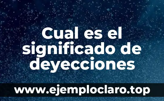 ¿Cuál es el Segundo Idioma más Hablado del Mundo? 5 Cual es el significado de deyecciones