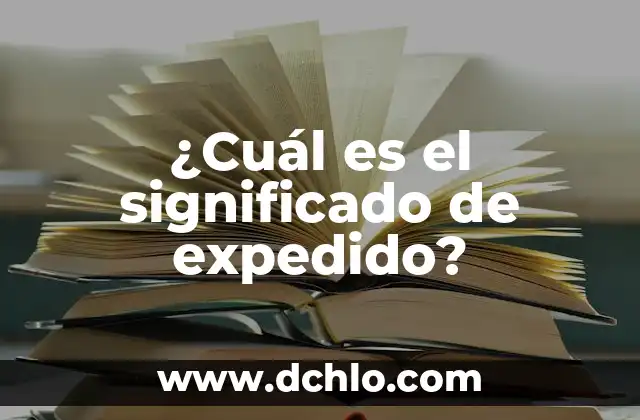Embajadora de la Belleza Significado 6 ¿Cuál es el significado de expedido?