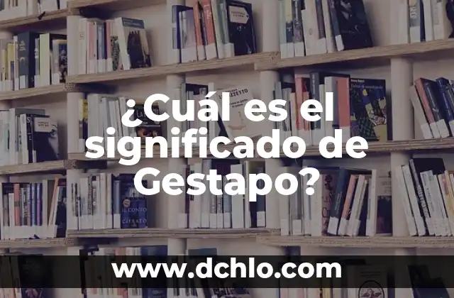 ¿Cuál es el significado de las gafas? 7 ¿Cuál es el significado de Gestapo?