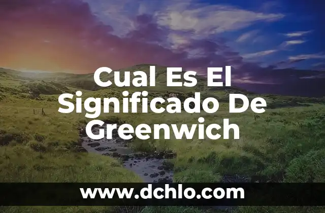 Buscar Significado de Nombre Susana 4 Cual Es El Significado De Greenwich