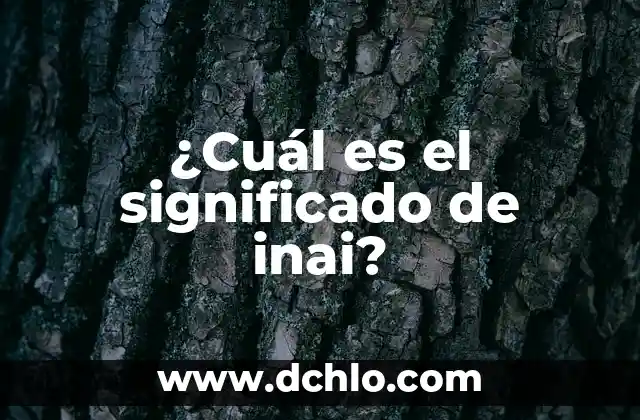 El Significado de Realmente Hermoso: Una Exploración de la Belleza Profunda 8 ¿Cuál es el significado de inai?