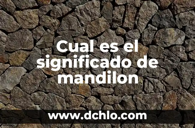 El significado de los lugares 6 Cual es el significado de mandilon