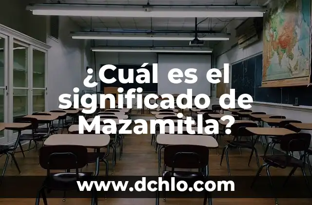 El Significado Etimológico de la Identidad Colectiva 3 ¿Cuál es el significado de Mazamitla?