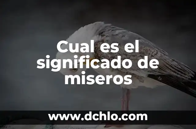 Significado Etimológico de Filosofía Brainly 6 Cual es el significado de miseros