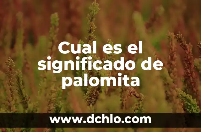 El Significado Espiritual de las Enfermedades: Un Enfoque Holístico 3 Cual es el significado de palomita