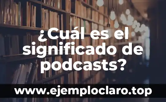 El Significado de las Estrellas Fugaces en los Sueños 3 ¿Cuál es el significado de podcasts?
