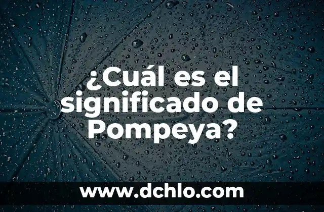 Divisibilidad de 1: ¿Cuál es el Significado de que cualquier Número es Divisor de 1? 3 ¿Cuál es el significado de Pompeya?