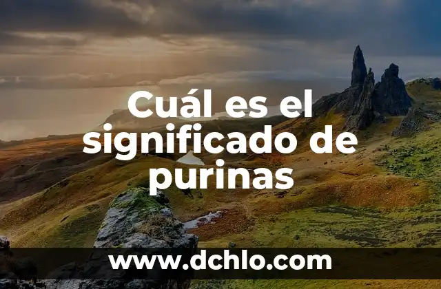 Cual es el significado de pupilos 6 Cuál es el significado de purinas