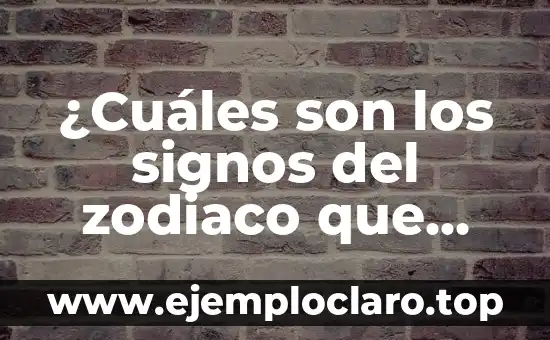 ¿Cuáles son los signos del zodiaco que caen en marzo?