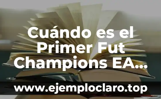 Cuándo es el Primer Fut Champions EA FC 24: Todo lo que Necesitas Saber