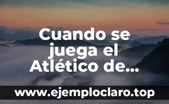 Dónde Mirar Real Sociedad vs Celta de Vigo en Vivo: Guía Completa 8 Cuando se juega el Atlético de Madrid vs Sevilla – Horarios y Previas