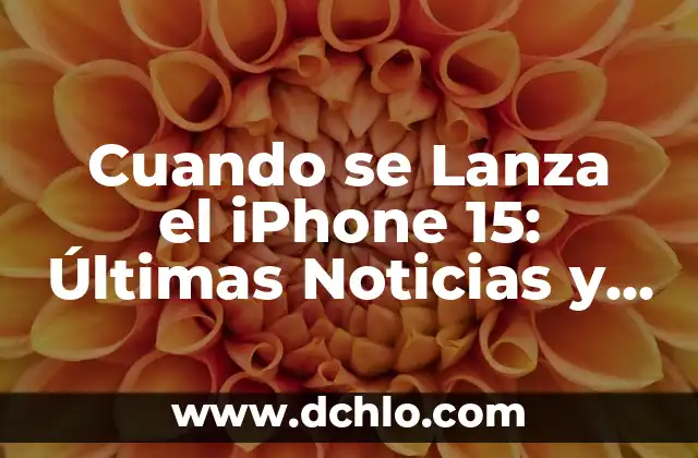 Presentadoras de Noticias de La Sexta: Conoce a las Mujeres que Dan Formato a la Información 3 Cuando se Lanza el iPhone 15: Últimas Noticias y Especificaciones