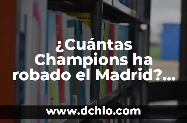 Significado Emocional de Ser Robado 5 ¿Cuántas Champions ha robado el Madrid? – La Verdad detrás de la Leyenda