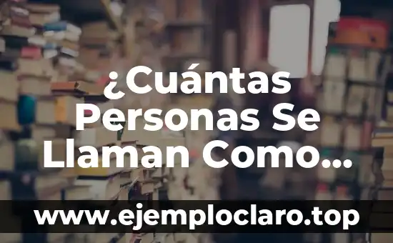Cuántas veces ha ido el hombre a la luna: Un recorrido por la historia de la exploración lunar 8 ¿Cuántas Personas Se Llaman Como Yo en el Mundo?