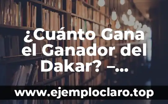 ¿Cuánto Gana el Ganador del Dakar? – Premios y Reconocimientos