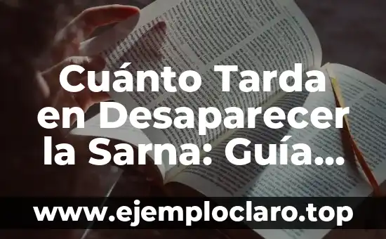 Cómo hacer desaparecer la inchazón de un golpe rápido 4 Cuánto Tarda en Desaparecer la Sarna: Guía Completa