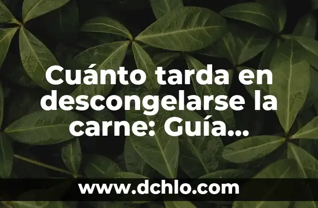 Movicol Cuanto Tarda en Hacer Efecto: ¿Cuánto Tiempo Necesita para Funcionar? 3 Cuánto tarda en descongelarse la carne: Guía completa