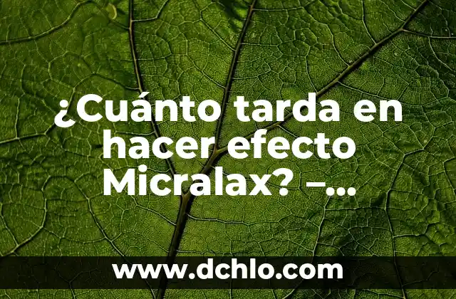 ¿Cómo hacer reír a una chica? - 10 Frases Divertidas y Originales 7 ¿Cuánto tarda en hacer efecto Micralax? – Respuestas y consejos