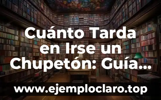 Cuánto Tarda en Irse un Chupetón: Guía Completa y Detallada