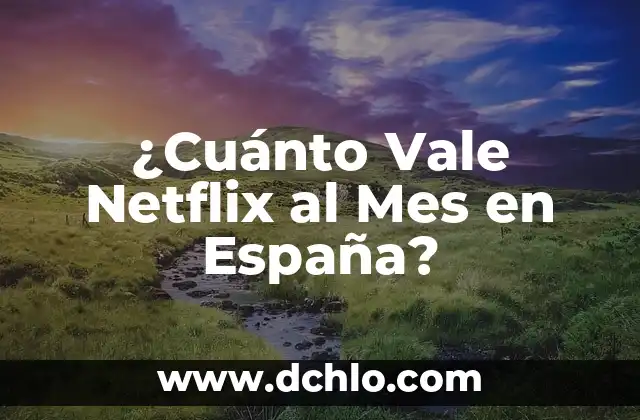 Significado del Mes de Tishrei 4 ¿Cuánto Vale Netflix al Mes en España?