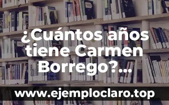 ¿Cuántos años tiene Carmen Borrego? Biografía y vida de la periodista española