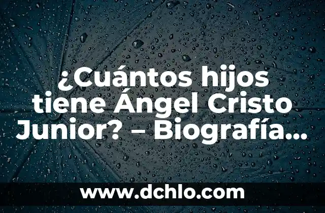 El significado después de Cristo 8 ¿Cuántos hijos tiene Ángel Cristo Junior? – Biografía y vida personal del famoso cantante puertorriqueño