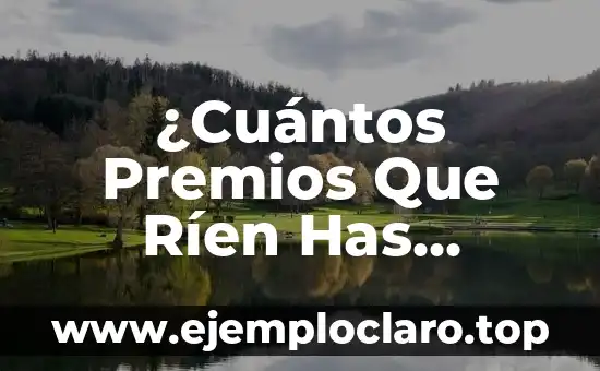 ¿Qué ha ganado el Real Madrid en su historia? 5 ¿Cuántos Premios Que Ríen Has Ganado la Velada?