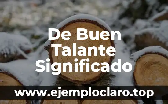 De Buen Talante Significado