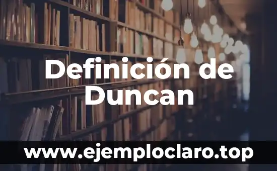 Ética: Definición y Conceptos Fundamentales 5 Definición de Duncan