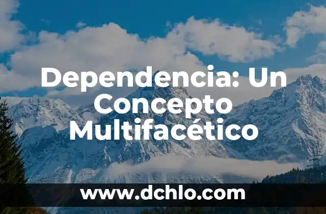 Resistencia: Un Concepto Multifacético 6 Dependencia: Un Concepto Multifacético
