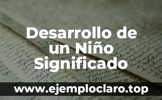 Nombre de Niño Significado Melodía 3 Desarrollo de un Niño Significado