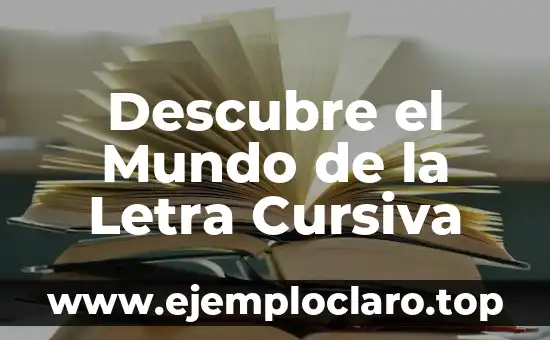 Bioseguridad: Un Concepto Fundamental en Nuestro Mundo 6 Descubre el Mundo de la Letra Cursiva