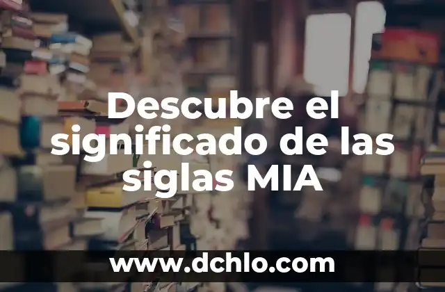 Micro SD: El Significado Detrás de las Siglas 7 Descubre el significado de las siglas MIA