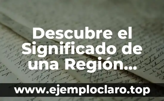Significado en inglés de 'kick': Un viaje al corazón del significado 3 Descubre el Significado de una Región Emblemática