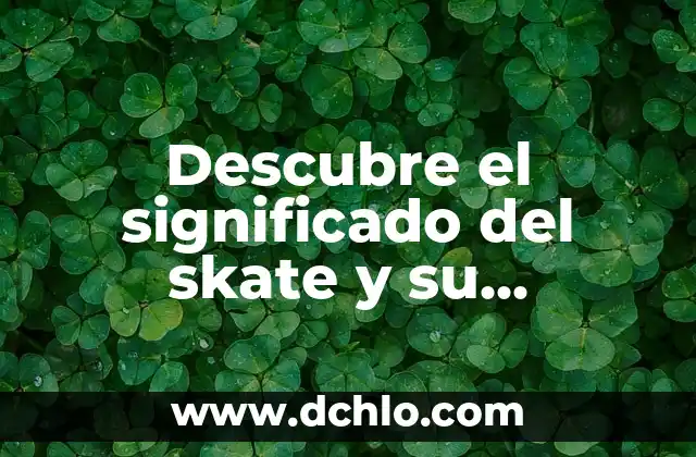 Panotla, Un Municipio con Historia y Cultura 7 Descubre el significado del skate y su importancia en la cultura urbana