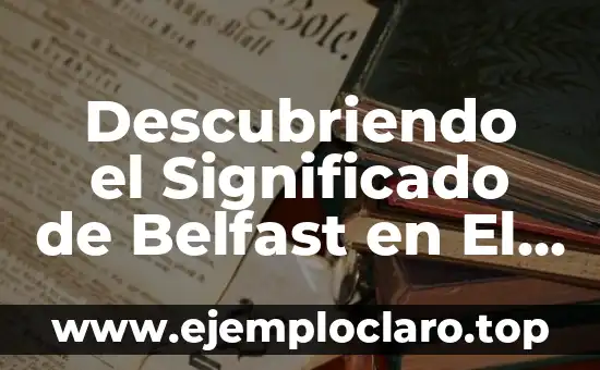 Significado y tipos de libertad 6 Descubriendo el Significado de Belfast en El Mago de Oz