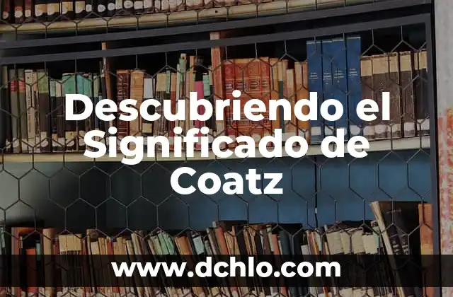 Descubriendo el Significado de Hioides 7 Descubriendo el Significado de Coatz