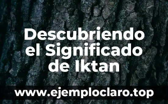 Significado excavación de un terreno 4 Descubriendo el Significado de Iktan