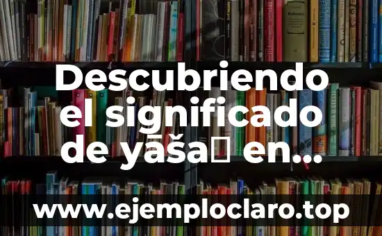 El significado del hebreo de huir 8 Descubriendo el significado de yāšaḇ en hebreo