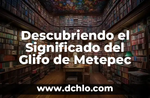 Signos de Yoga y su Significado: Un Viaje al Equilibrio Interior 5 Descubriendo el Significado del Glifo de Metepec