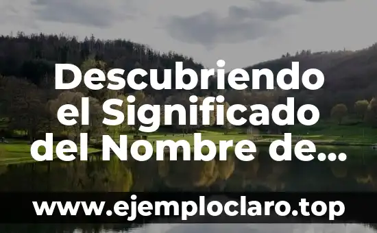 Descubriendo el Significado del Nombre de Ajalpan