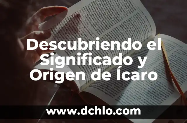 Descubriendo el número importante dentro de 10504 4 Descubriendo el Significado y Origen de Ícaro