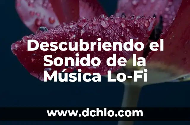 Cómo hacer un post con música en Instagram 8 Descubriendo el Sonido de la Música Lo-Fi