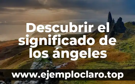 Los Angeles de San Rafael de Jesús Gil: Un Pueblo con Historia y Cultura 4 Descubrir el significado de los ángeles